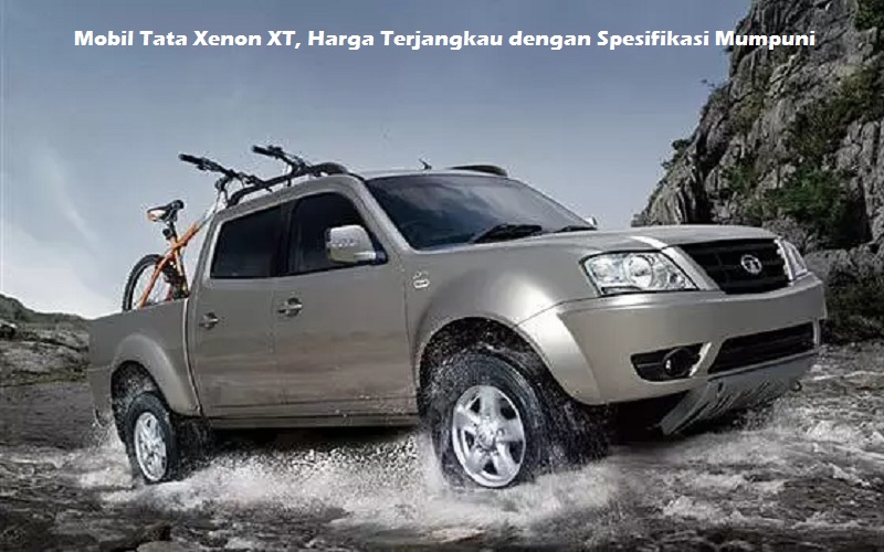 Mobil Tata Xenon XT